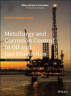 Metallurgy And Corrosion Control In Oil And Gas Production Second Edition Heidersbach