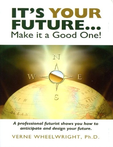 Its Your Future Make It A Good One Wheelwright Verne