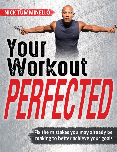 Your Workout Perfected Nick Tumminello