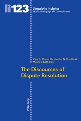 The Discourses Of Dispute Resolution Vijay K Bhatia Christopher N Candlin Maurizio Gotti