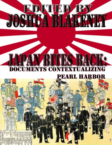 Japan Bites Back Documents Contextualizing Pearl Harbor Joshua Blakeney