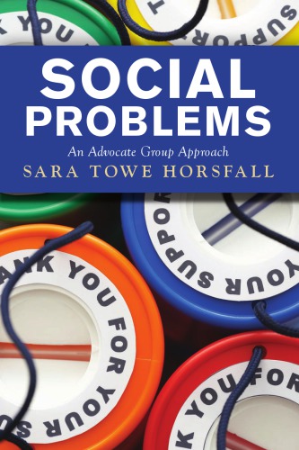 Social Problems An Advocate Group Approach Sara Towe Horsfall