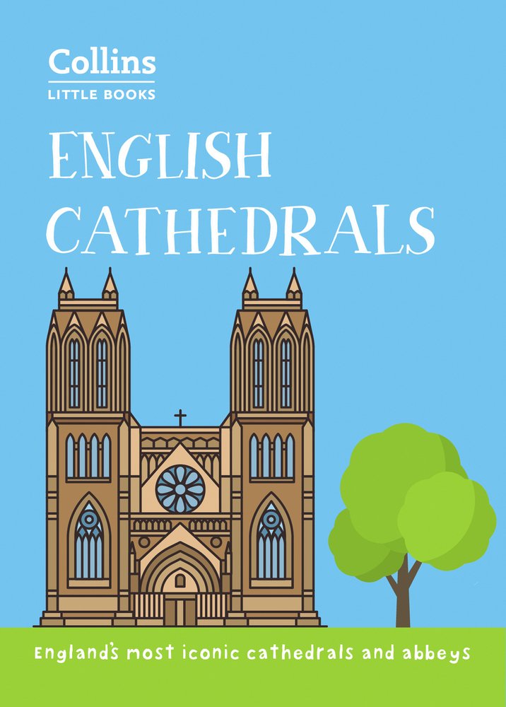 English Cathedrals Englands Magnificent Cathedrals And Abbeys Collins
