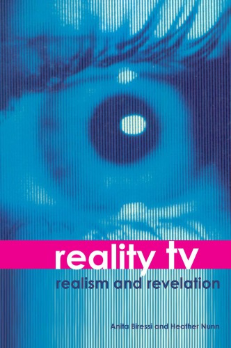 Reality Tv Realism And Revelation Anita Biressi Heather Nunn