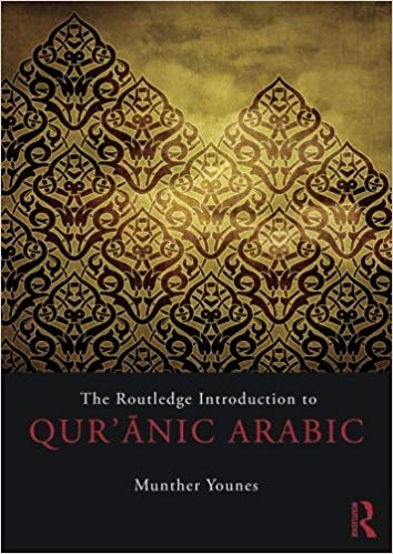 The Routledge Introduction To Qurnic Arabic 1st Edition Munther Younes