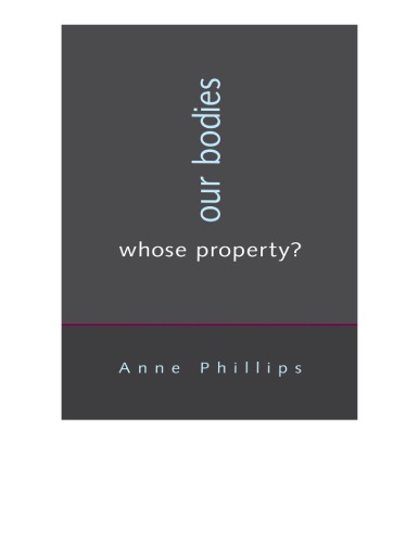 Our Bodies Whose Property Anne Phillips