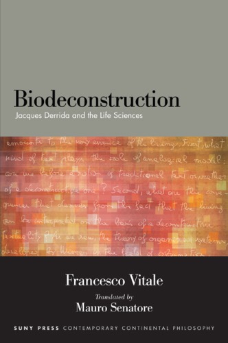 Biodeconstruction Jacques Derrida And The Life Sciences Derrida