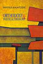 Orthodoxy And Political Theology Kalaitzids Pantels Edwards