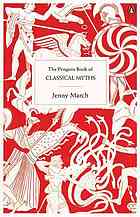The Penguin Book Of Classical Myths Jenny March