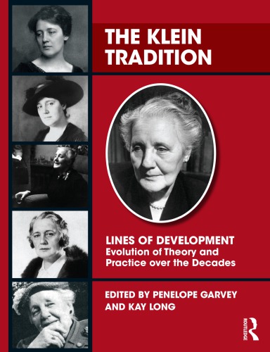 The Klein Tradition Lines Of Developmentevolution Of Theory And Practice Over The Decades Paperback Penelope Garvey Kay Long
