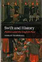 Swift And History Politics And The English Past Ashley Marshall