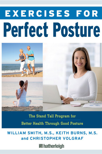 Exercises For Perfect Posture The Stand Tall Program For Better Health Through Good Posture William Smith