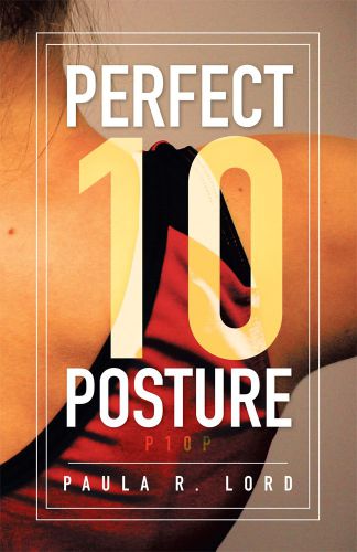 Perfect 10 Posture Applying Pilates And Posture Training For Success In Gymnastics And Other Sports Paula R Lord