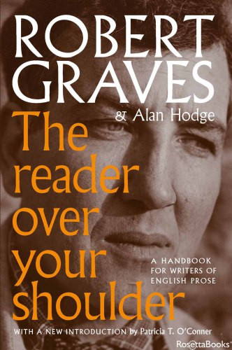 The Reader Over Your Shoulder A Handbook For Writers Of English Prose Robert Graves