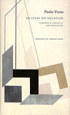 An Essay On Negation For A Linguistic Anthropology Paolo Virno