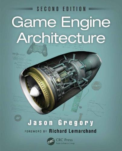 Game Engine Architecture Gregory Jason