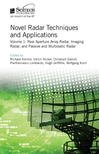Novel Radar Techniques And Applications Volume 1 Real Aperture Array Radar Imaging Radar And Passive And Multistatic Radar Richard Klemm Et Al Eds