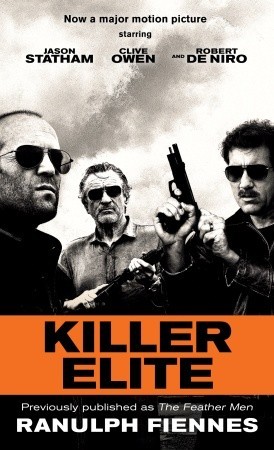 Killer Elite A Novel Previously Published As The Feather Men Paperback Ranulph Fiennes
