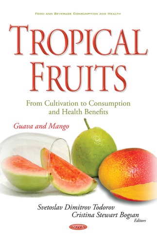 Tropical Fruits From Cultivation To Consumption And Health Benefits Stewart Bogsan