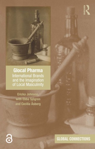 Glocal Pharma International Brands And The Imagination Of Local Masculinity Ericka Johnson