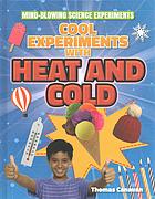 Cool Experiments With Heat And Cold Canavan Thomas