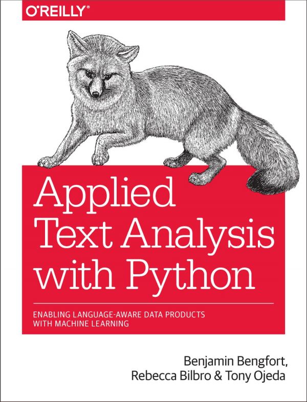Applied Text Analysis With Python Enabling Languageaware Data Products With Machine Learning 1st Edition Benjamin Bengfort