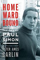 Homeward Bound The Life Of Paul Simon 2016 Peter Ames Carlin