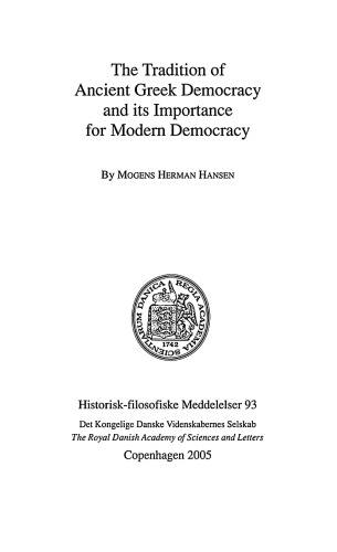 The Tradition Of Ancient Greek Democracy And Its Importance For Modern Democracy Mogens Herman Hansen
