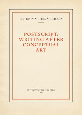 Postscript Writing After Conceptual Art Hardcover Andrea Andersson
