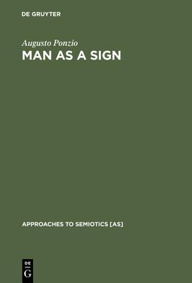 Man As A Sign Essays On The Philosophy Of Language Ebook Augusto Ponzio
