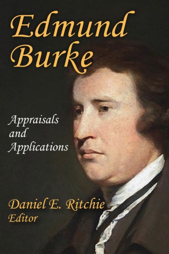 Edmund Burke Appraisals And Applications Daniel E Ritchie