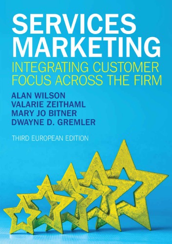 Services Marketing Integrating Customer Focus Across The Firm Third European Edition Alan Wilson