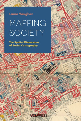 Mapping Society The Spatial Dimensions Of Social Cartography Laura Vaughan
