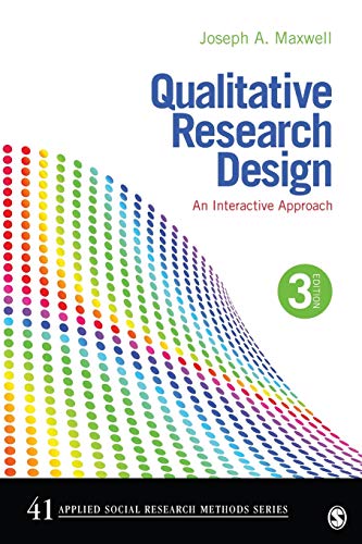 Qualitative Research Design An Interactive Approach 3rd Edition Joseph A Maxwell
