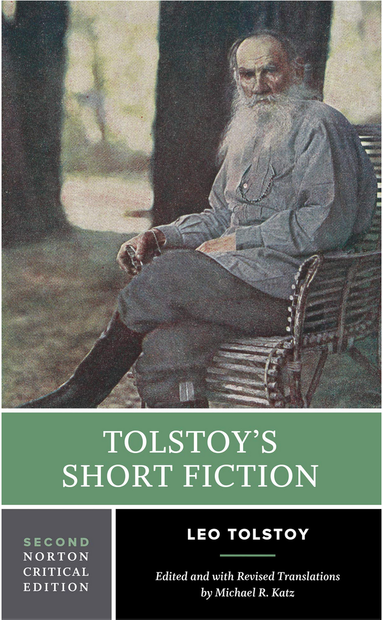 Tolstoys Short Fiction Norton Critical Edition Second Edition 2nd Edition Leo Tolstoy Edited With Revised Translations By Michael R Katz