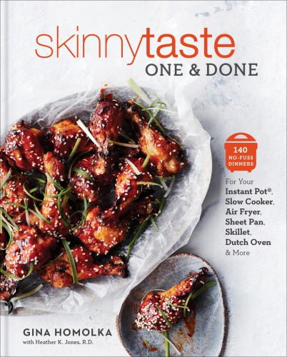 Skinnytaste One And Done Gina Homolka Heather K Jones