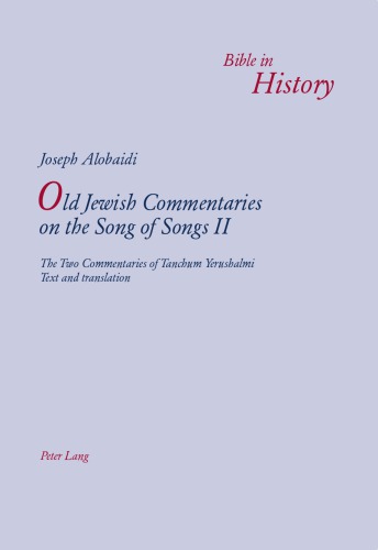 Old Jewish Commentaries On The Song Of Songs Ii The Two Commentaries Of Tanchum Yerushalmi Text And Translation Joseph Alobaidi