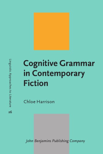 Cognitive Grammar In Contemporary Fiction Chloe Harrison