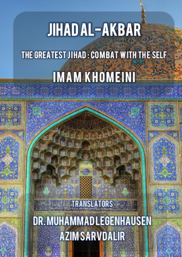 Jihad Alakbar The Greatest Jihad Combat With The Self Imam Khomeini