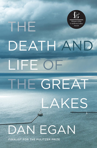The Death And Life Of The Great Lakes Hardcover Dan Egan