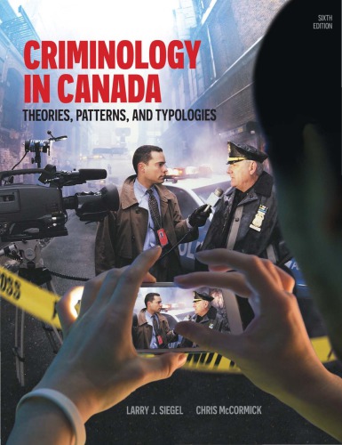 Criminology In Canada Theories Patterns And Typologies 6th Larry J Siegel