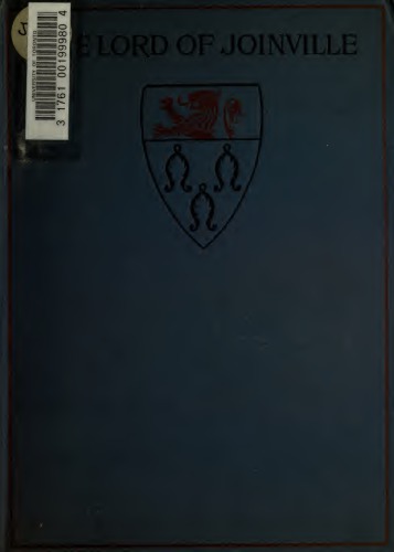 The Memoirs Of The Lord Of Joinville Jean Joinville King Of France Louis Ix
