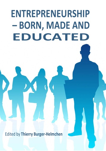 Entrepreneurship Born Made And Educated Thierry Burgerhelmchen