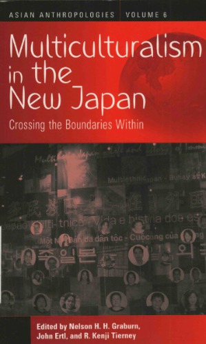 Multiculturalism In The New Japan Crossing The Boundaries Within Nelson H H Graburn