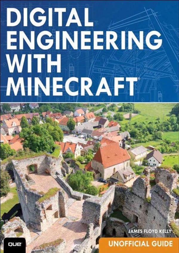 Digital Engineering With Minecraft James Floyd Kelly