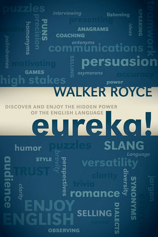 Eureka Discover And Enjoy The Hidden Power Of The English Language Paperback Walker Royce
