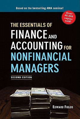 The Essentials Of Finance And Accounting For Nonfinancial Managers Secon Edition Edward Fields