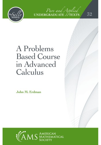 A Problems Based Course In Advanced Calculus John M Erdman