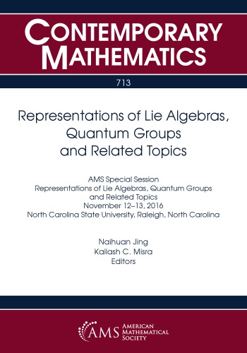 Representations Of Lie Algebras Quantum Groups And Related Topics Naihuan Jing