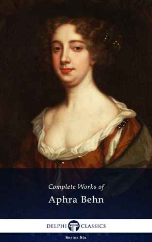 Delphi Complete Works Of Aphra Behn Aphra Behn